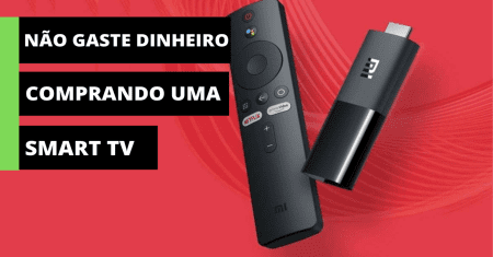 COMO TRANSFORMAR SUA TV EM SMART TV