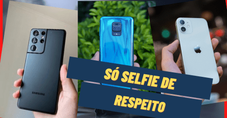 MELHORES CELULARES PARA TIRAR SELFIE