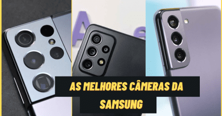 AS 5 MELHORES CÂMERAS SAMSUNG  DE CELULARES  2022