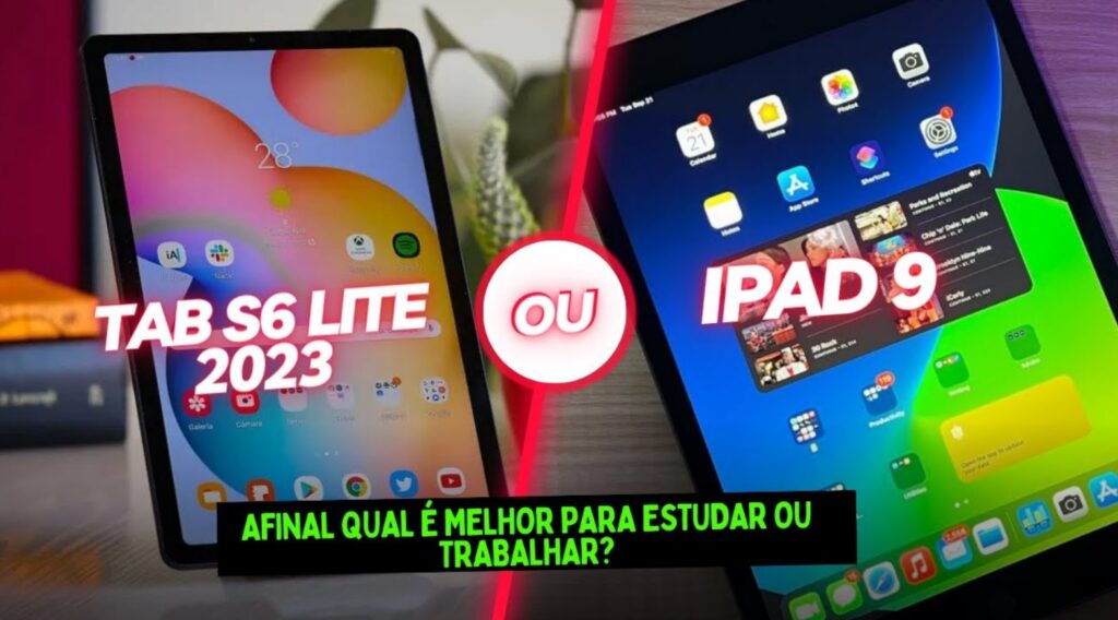 Tablet S6 Lite ou iPad 9? Qual desse tablets eu devo escolher?